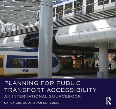 Planning for Public Transport Accessibility by Carey Curtis