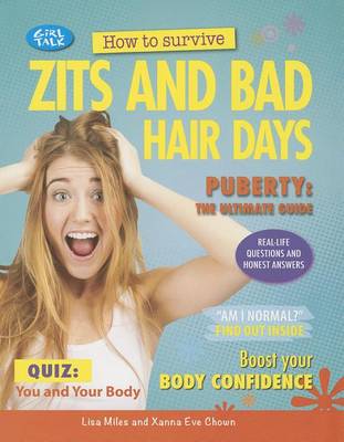 How to Survive Zits and Bad Hair Days by Lisa Miles