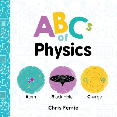 ABCs of Physics by Chris Ferrie