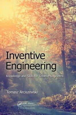 Inventive Engineering by Tomasz Arciszewski