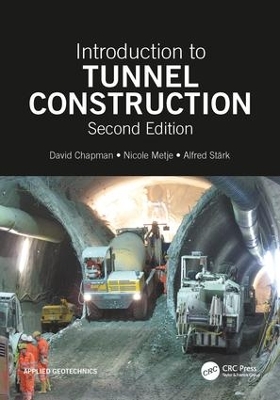 Introduction to Tunnel Construction, Second Edition book