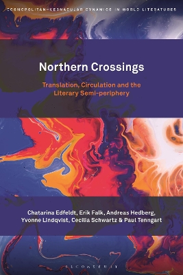 Northern Crossings: Translation, Circulation and the Literary Semi-periphery by Chatarina Edfeldt