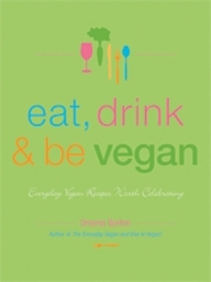 The Eat, Drink & Be Vegan by Dreena Burton