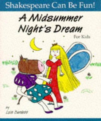 Shakespeare Can Be Fun! Midsummer Night's Dream for Kids book