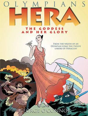 Olympians: Hera by George O'Connor