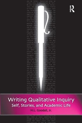 Writing Qualitative Inquiry by H.L. Goodall Jr