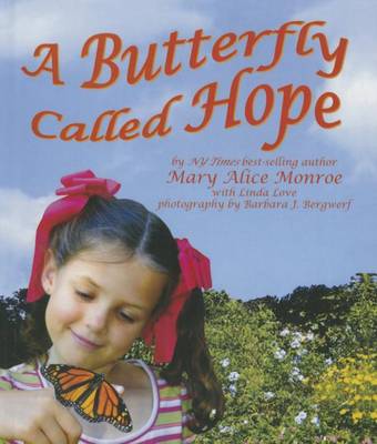 A Butterfly Called Hope by Mary Alice Monroe