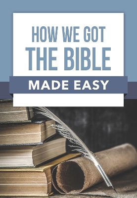 How We Got the Bible Made Easy book