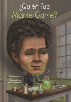 Quien Fue Marie Curie? book