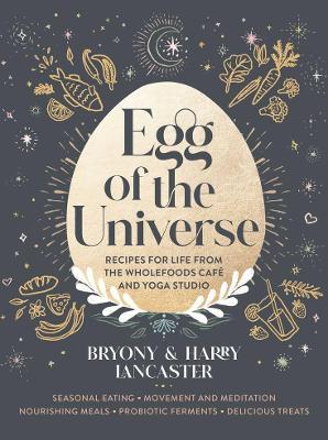 Egg of the Universe: From the community kitchen cafe and yoga studio book