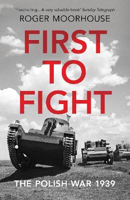 First to Fight: The Polish War 1939 book