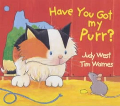Have You Got My Purr? by Judy West