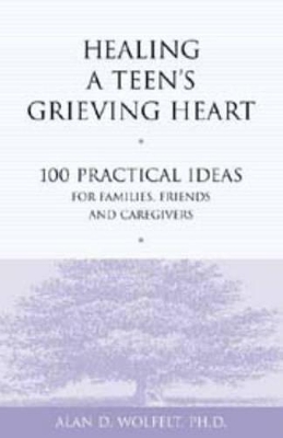 Healing a Teen's Grieving Heart book