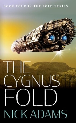 The Cygnus Fold: An edge of your seat space opera adventure book