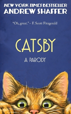 Catsby: A Parody of F. Scott Fitzgerald's The Great Gatsby by Andrew Shaffer