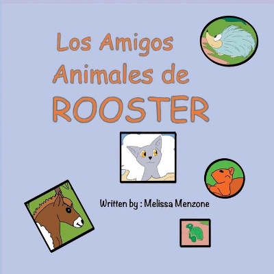 Los Amigos Animales de Rooster by Melissa Menzone