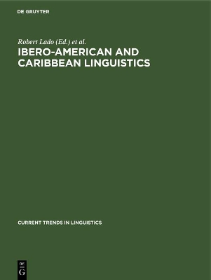 Ibero-American and Caribbean Linguistics by Robert Lado