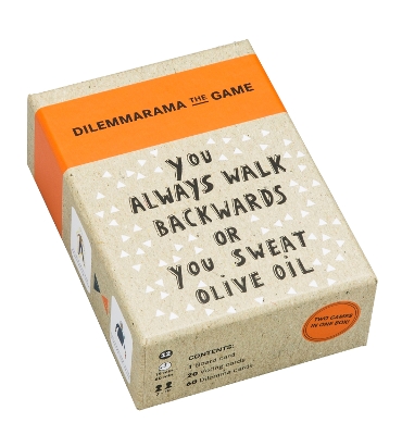 Dilemmarama the Game: You Always Walk Backwards or You Sweat Olive Oil book