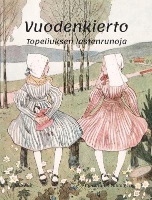 Vuodenkierto: Topeliuksen lastenrunoja book