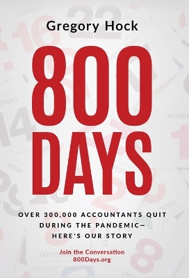 800 Days: Over 300,000 Accountants Quit During the Pandemic-Here's Our Story book