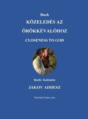 Buch KÖZELEDÉS AZ ÖRÖKKÉVALÓHOZ: Closeness to God book