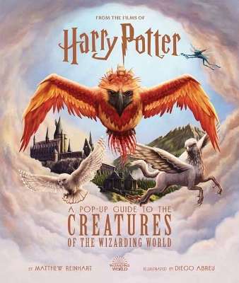 Harry Potter: A Pop-Up Guide to the Creatures of the Wizarding World book