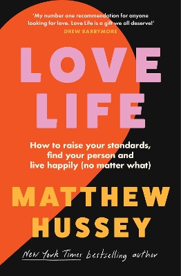Love Life: How to raise your standards, find your person and live happily (no matter what) book