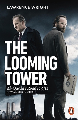 The Looming Tower: Al Qaeda's Road to 9/11 book