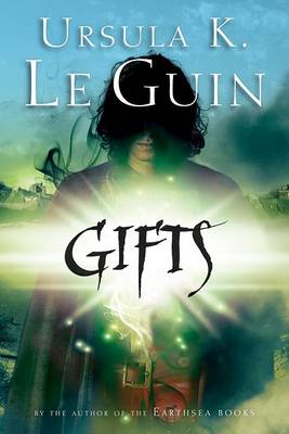 Gifts, 1 by Ursula K Le Guin