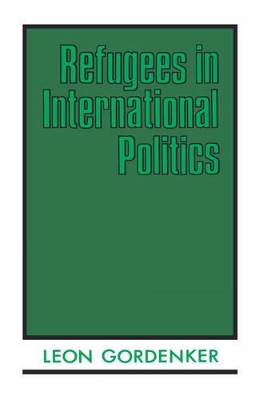 Refugees in International Politics book