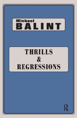 Thrills and Regressions by Michael Balint