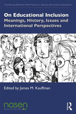 On Educational Inclusion: Meanings, History, Issues and International Perspectives book