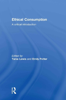 Ethical Consumption by Tania Lewis