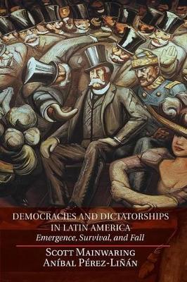 Democracies and Dictatorships in Latin America by Scott Mainwaring