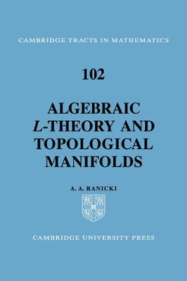 Algebraic L-theory and Topological Manifolds by A. A. Ranicki