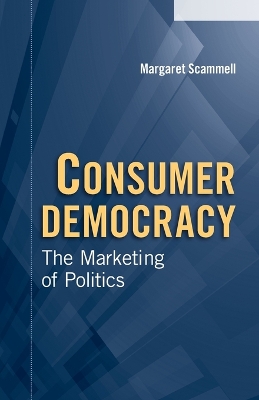 Consumer Democracy by Margaret Scammell