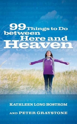 99 Things to Do between Here and Heaven book