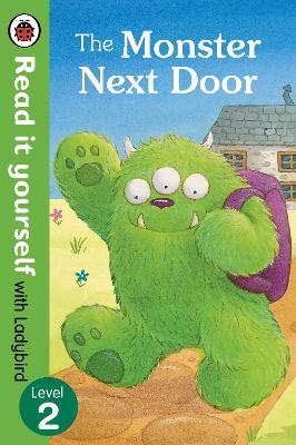 Monster Next Door - Read it yourself with Ladybird: Level 2 book