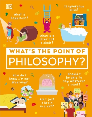 What's the Point of Philosophy? by DK