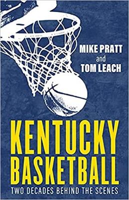 Kentucky Basketball: Two Decades Behind the Scenes book