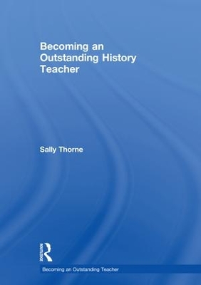 Becoming an Outstanding History Teacher book