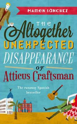 Altogether Unexpected Disappearance of Atticus Craftsman book