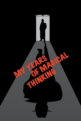 My Years of Magical Thinking book