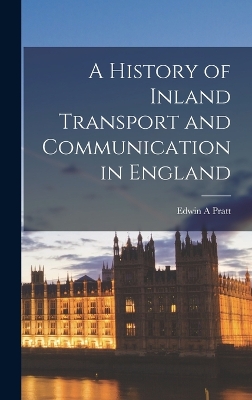 A History of Inland Transport and Communication in England book