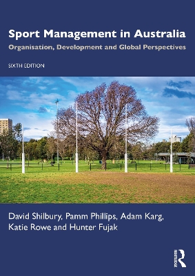 Sport Management in Australia: Organisation, Development and Global Perspectives book