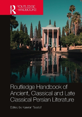 Routledge Handbook of Ancient, Classical and Late Classical Persian Literature book