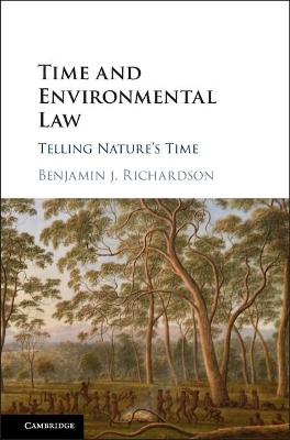 Time and Environmental Law by Benjamin J. Richardson