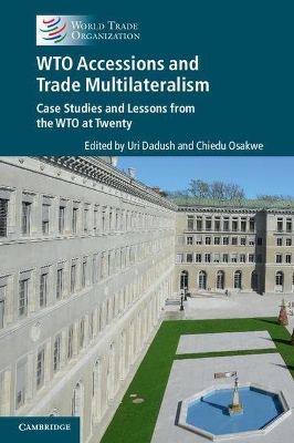 WTO accessions and trade multilateralism by Uri Dadush