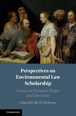 Perspectives on Environmental Law Scholarship: Essays on Purpose, Shape and Direction book