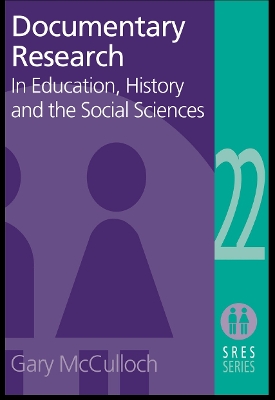 Documentary Research: In Education, History and the Social Sciences by Gary Mcculloch